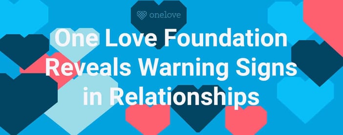 One Love Foundation Reveals Toxic Warning Signs