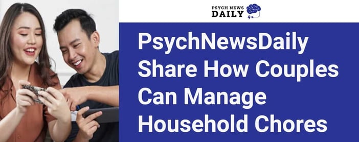 Psychnewsdaily How Couples Can Manage Household Chores