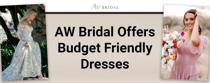 Aw Bridal Offers Budget Friendly Dresses