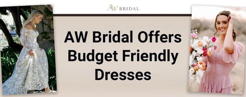 AW Bridal Boutique Offers Budget Friendly Dresses for Brides and Bridesmaids AW Bridal Boutique Offers Budget Friendly Dresses for Brides and Bridesmaids
