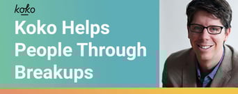 Koko&#8217;s Self-Help Resources Offer Peer Support For Breakups &amp; Other Challenges
