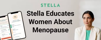 Stella is an Online Clinic That Educates Women on How Menopause Can Impact Lifestyles &amp; Relationships