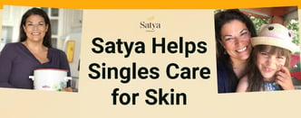 Satya Helps Singles Care for Skin