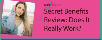 Secret Benefits Review: What to Know ([updated_month_year])