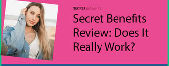 Secret Benefits: Where Beauty Meets Experience