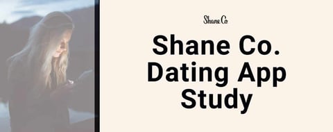 Shane Co. Study Reveals How Long It Takes To Find a Partner on Dating Apps Shane Co. Study Reveals How Long It Takes To Find a Partner on Dating Apps