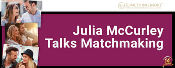 Julia McCurley Talks Matchmaking
