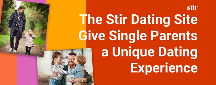 Stir Give Single Parents A Unique Dating Experience