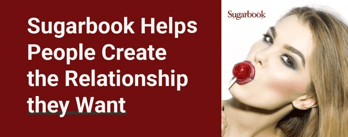 Sugarbook Helps People Create the Relationship They Want