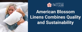 American Blossom Linens Combines Quality & Sustainability