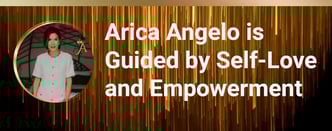 Arica Angelo is Guided by Self-Love and Empowerment