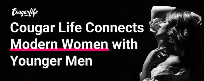 Cougar Life Connects Modern Women With Younger Men