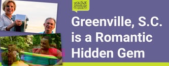 Greenville, S.C. is a Romantic Hidden Gem
