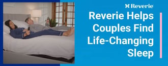 Reverie Helps Couples Find Life-Changing Sleep