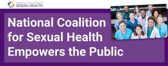 National Coalition for Sexual Health Empowers the Public