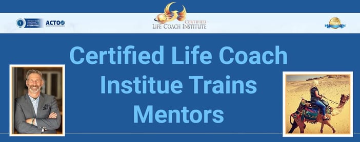 Certified Life Coach Institute Trains Mentors