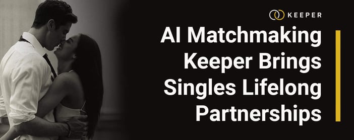 Ai Matchmaking Keeper Brings Singles Together