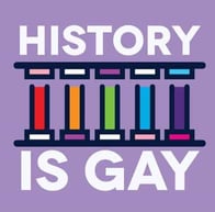 history is gay history is gay