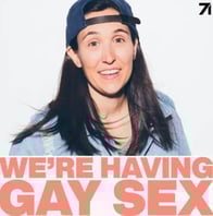 we're having gay sex we're having gay sex