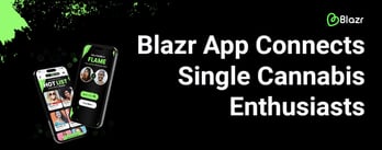 Blazr App Connects Single Cannabis Enthusiasts