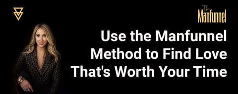The Manfunnel Method Can Free Women from Self-Imposed Limitations to Find Lasting Love The Manfunnel Method Can Free Women from Self-Imposed Limitations to Find Lasting Love