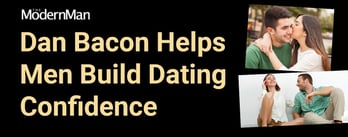 Dan Bacon Helps Men Build Dating Confidence