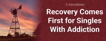 Addiction Expert Says Recovery Comes First for Singles With Substance Abuse Disorders