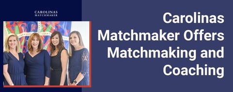 Carolinas Matchmaker Offers Traditional Matchmaking for Singles in the Carolinas Carolinas Matchmaker Offers Traditional Matchmaking for Singles in the Carolinas