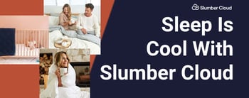 Couples Enjoy A Cooler Night’s Sleep With Products From Slumber Cloud