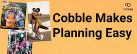 Cobble Makes Planning Easy