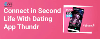 Connect in Second Life With Dating App Thundr