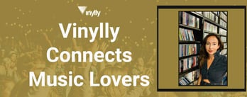 Vinylly Connects Music Lovers