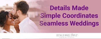 Details Made Simple Coordinates Seamless Wedding