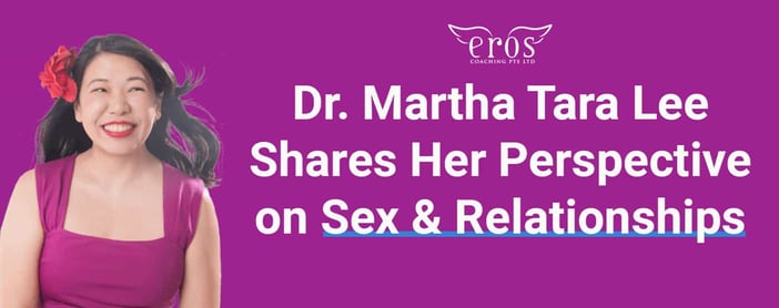 Dr Martha Tara Lee Shares Her Perspective On Sex