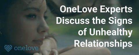 A Conversation with One Love About Healthy Versus Unhealthy Relationships A Conversation with One Love About Healthy Versus Unhealthy Relationships