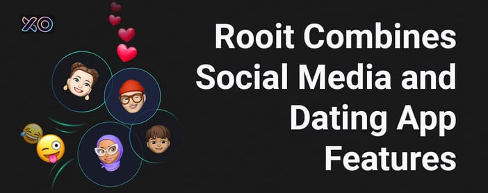 Rooit Combines Social Media And Dating Apps