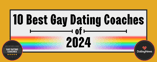Best Gay Dating Coaches 2024