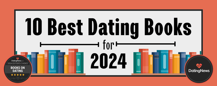 10 Best Dating Books 2024
