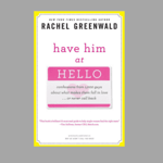 have him at hello have him at hello