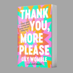 thank you, more please thank you, more please