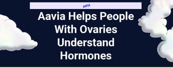 Aavia Is The App Helping People With Ovaries Understand Their Hormonal Health