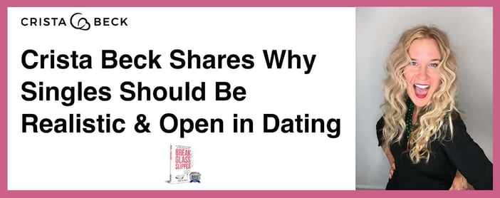 Dating Coach Crista Beck Shares Why Singles Should Be Open In Dating