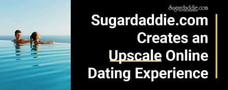 Sugardaddie.com Creates an Upscale Online Dating Experience