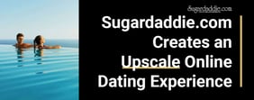 Sugardaddie.com Creates an Upscale Online Dating Experience