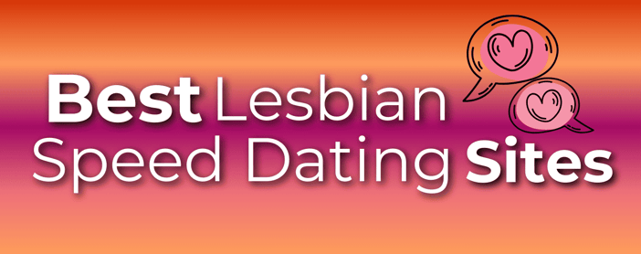 Lesbian Speed Dating Sites