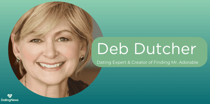 deb dutcher, dating expert deb dutcher, dating expert
