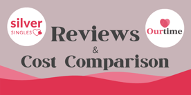 SilverSingles vs. OurTime — Reviews &amp; Cost Comparison (2024)