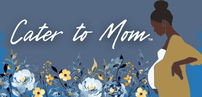 cater to mom cater to mom