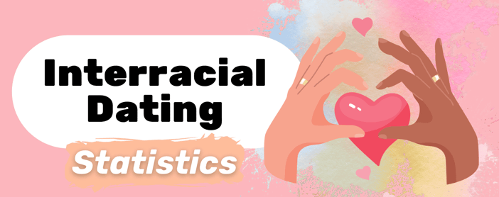 Interracial Dating Statistics