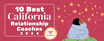 10 Best California Relationship Coaches for 2024